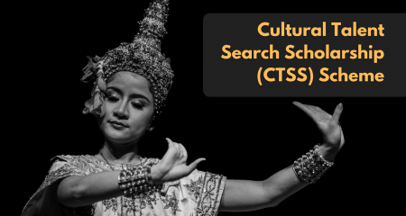Cultural Talent Search Scholarship (CTSS) Scheme
