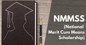 National Merit Cum Means Scholarship (NMMSS)