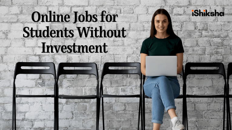 Online Jobs for Students Without Investment