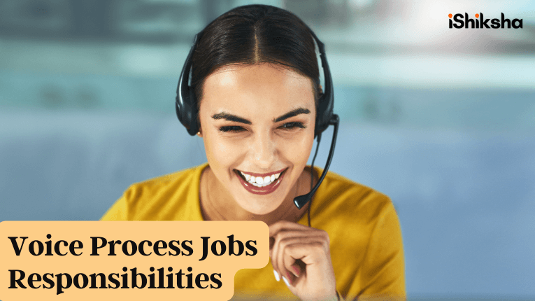 Voice Process Jobs Responsibilities