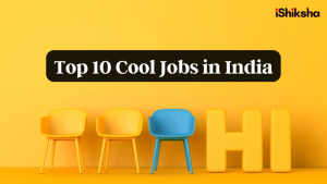 Top 10 Cool Jobs in India