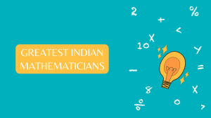 Greatest Indian Mathematicians