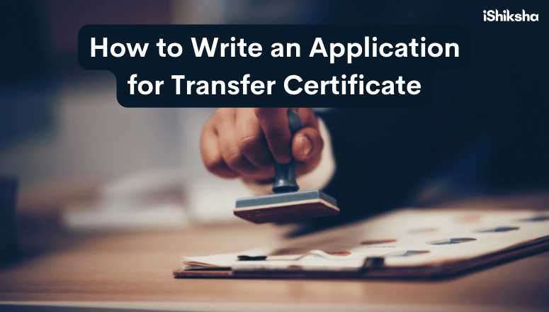 How to Write an Application for Transfer Certificate