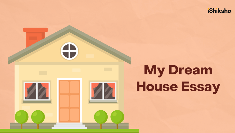My Dream House Essay