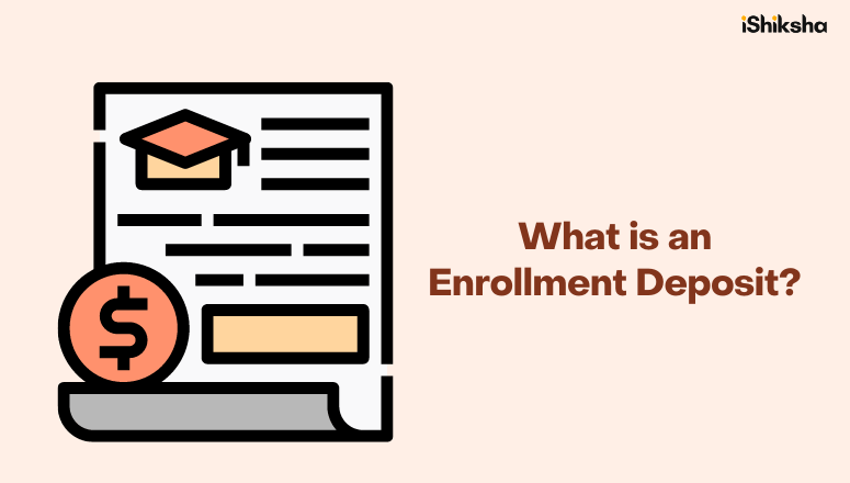 What is an Enrollment Deposit