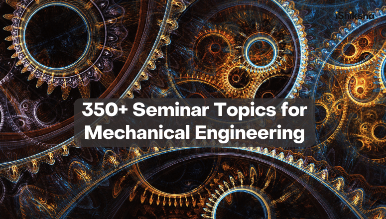 Seminar Topics for Mechanical Engineering