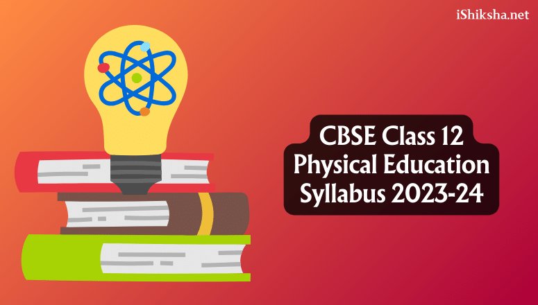 CBSE Class 12 Physical Education Syllabus 2023-24