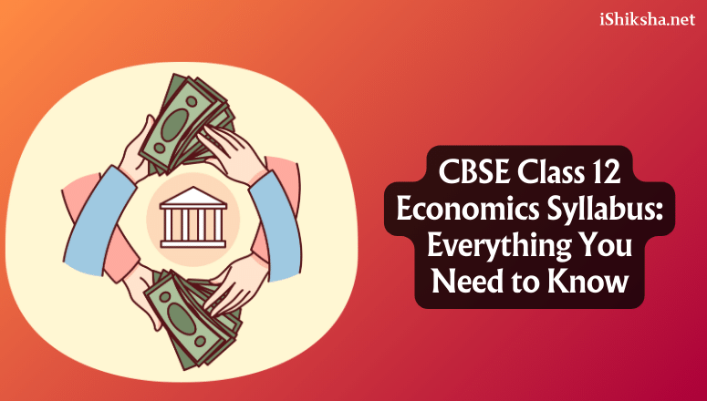 CBSE Class 12 Economics Exam Pattern 2023-24